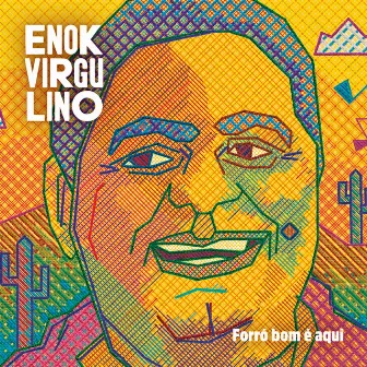 Forró Bom é Aqui by Enok Virgulino