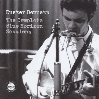 The Complete Blue Horizon Sessions by Duster Bennett