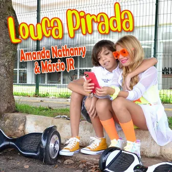 Louca Pirada by Amanda Nathanry