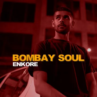 Bombay Soul by Enkore