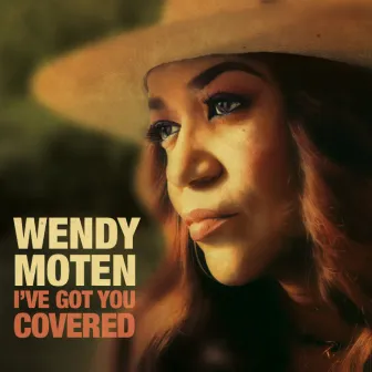 I've Got You Covered by Wendy Moten