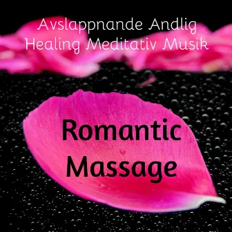 Romantic Massage - Avslappnande Andlig Healing Meditativ Musik med Chillout Lounge Piano Bar Ljud by Unknown Artist