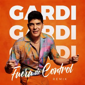 Fuera de Control (Remix) by Gardi