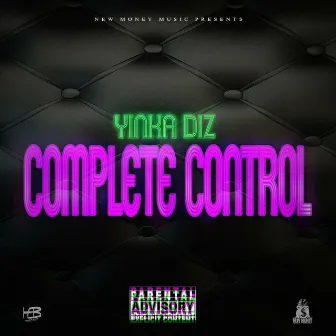 Complete Control by Yinka Diz