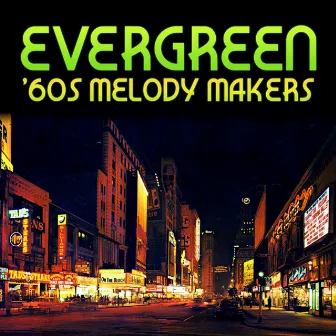 Evergreen '60s Melody Makers by Melodious Pop