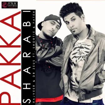 Pakka Sharabi (feat. Shortie & Fateh) by Rajveer