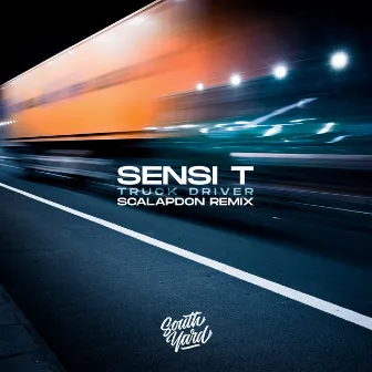 Truck Driver (Scalap Don Remix) by Sensi T