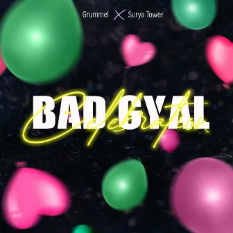 Bad Gyal Celebration by Surya Tower