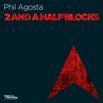 2 And A Half Blocks by Phil Agosta