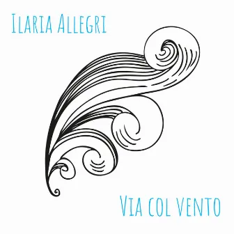 Via col vento by Ilaria Allegri