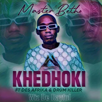 Khedhoki by Master Betho