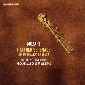 Mozart: Haffner Serenade & Ein musikalischer Spaß by Michael Alexander Willens