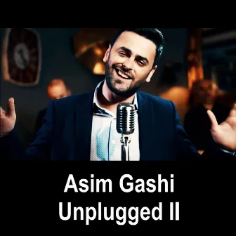 Unplugged 2 by Asim Gashi