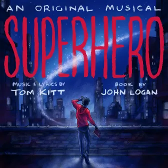 Superhero (Original Cast Recording) by Tom Kitt