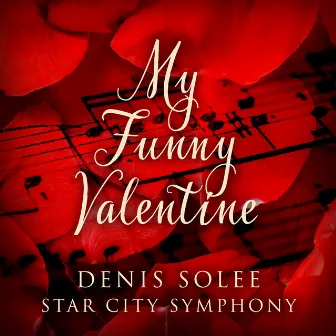 My Funny Valentine by Star City Symphony