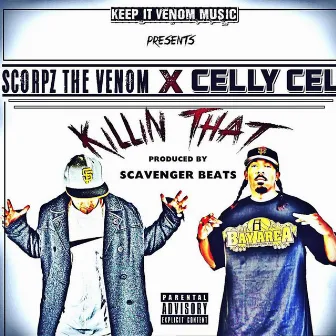 Killin That by Scorpz The Venom