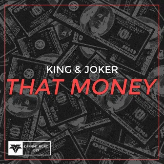 That Money by King & Joker