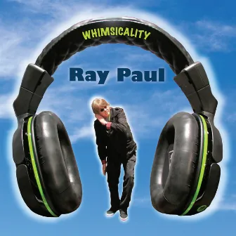 Whimsicality by Ray Paul