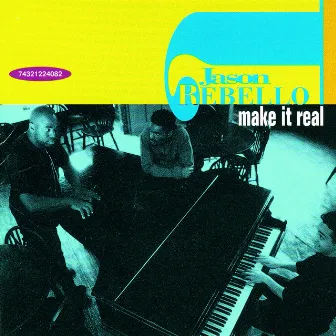 Make It Real by Jason Rebello