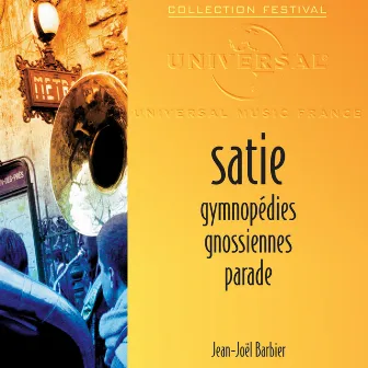 Satie: Gymnopédies-Gnossiennes-Parade by Jean-Joël Barbier