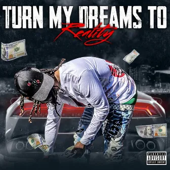 Turn My Dreams To Reality by Quany Bandz