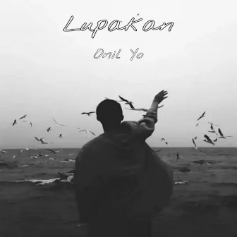 Lupakan by Onil Yo