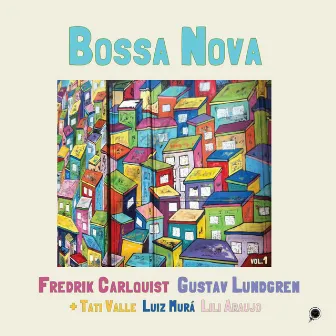 Bossa Nova, Vol. 1 by Fredrik Carlquist