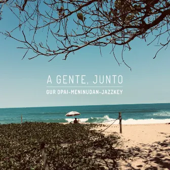 A Gente, Junto by guR Opai