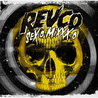 Sex-O MiXXX-O by Revolting Cocks