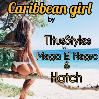 Caribbean Girl by Titus Styles