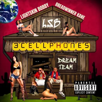 3 Cell Phones by Lightskin Bobby