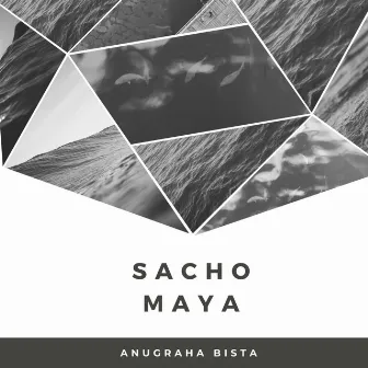 Sacho Maya by Anugraha Bista