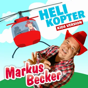 Helikopter (Kids Version) by Markus Becker