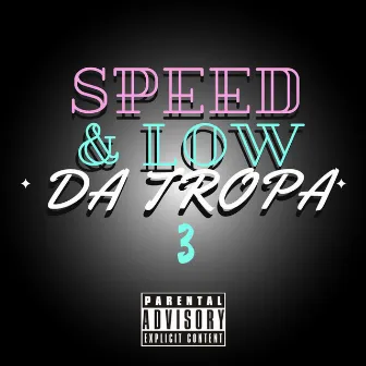 Speed & Low da Tropa 3 by Tropa Do Mandela