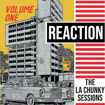 The La Chunky Sessions, Vol. 1 by Reaction