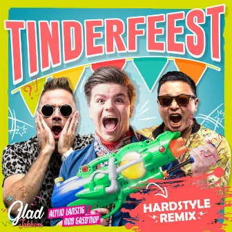 Tinderfeest (Hardstyle Remix) by Altijd Larstig & Rob Gasd'rop