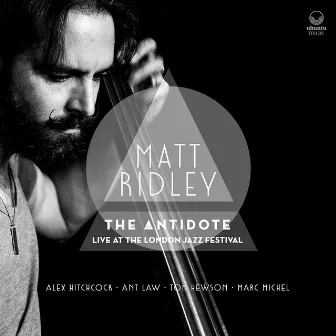 The Antidote: Live at the London Jazz Festival by Matt Ridley