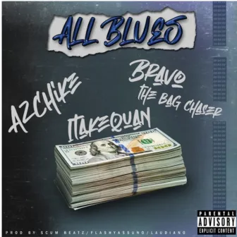 All Blues by 1TakeQuan