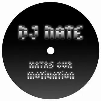 Hatas Our Motivation by DJ Nate