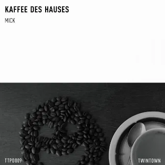 Kaffee des Hauses by Mick