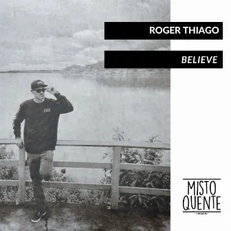 Believe by Roger Thiago