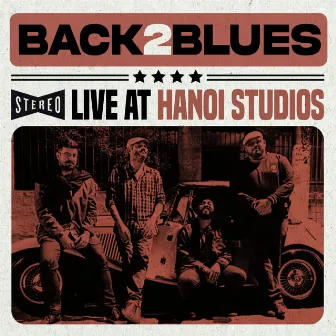 Live at Hanoi Studios by Back2Blues