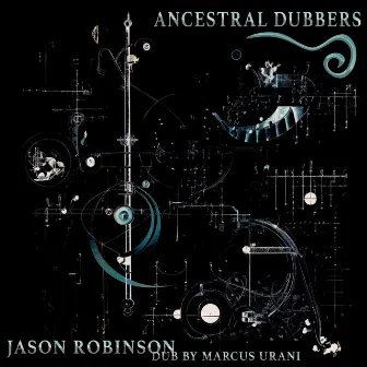 Ancestral Dubbers by Jason Robinson