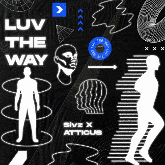 Luv The Way by Sivz