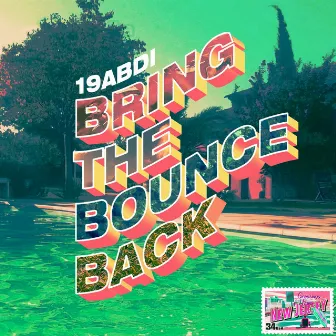 Bring the Bounce Back by 19ABDI