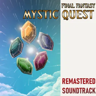 Final Fantasy Mystic Quest: Remastered Soundtrack by Sean Schafianski