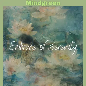 Embrace of Serenity by Mindgreen