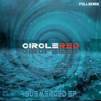 Submerged by Circle Red