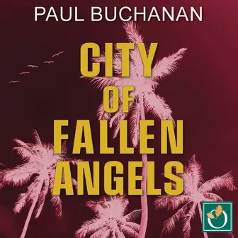 City of Fallen Angels by Paul Buchanan