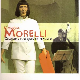 Chansons poétiques et réalistes by Monique Morelli